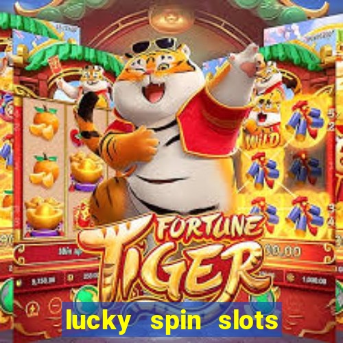 lucky spin slots win jackpot