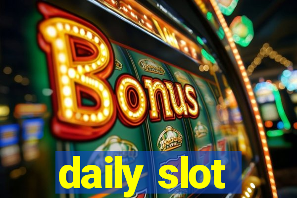 daily slot