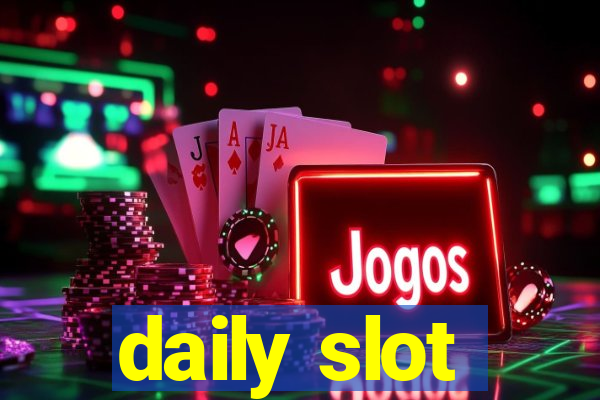 daily slot