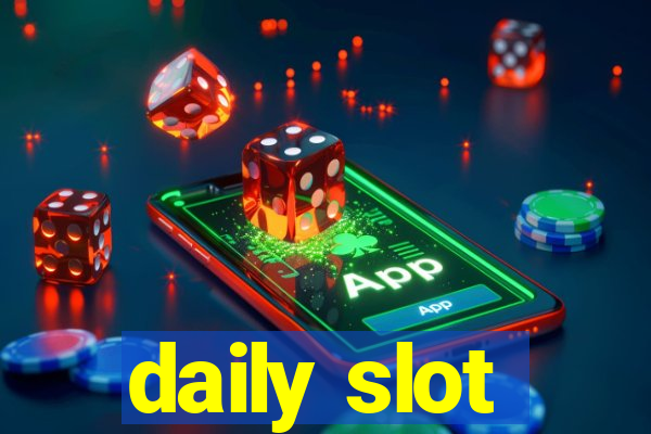 daily slot