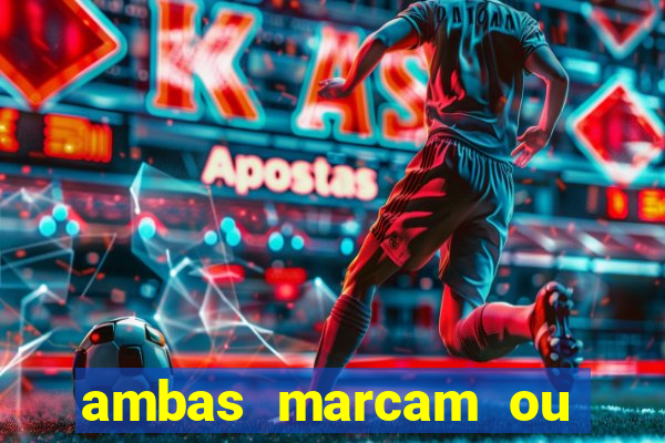 ambas marcam ou mais de 2.5