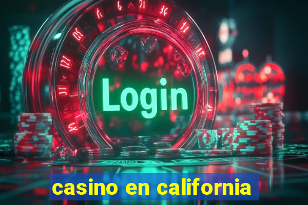 casino en california