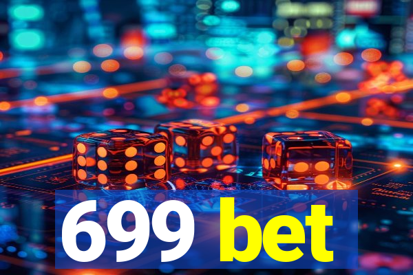 699 bet