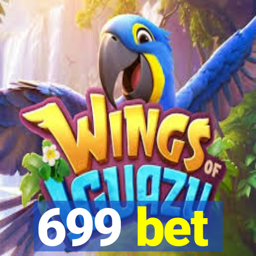 699 bet