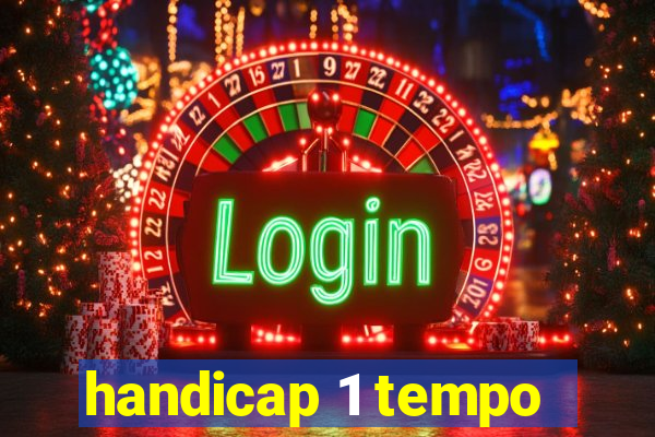 handicap 1 tempo