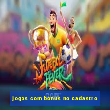 jogos com bonus no cadastro