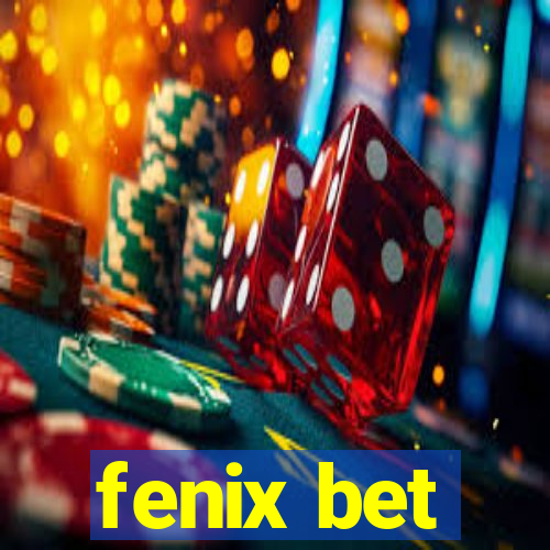 fenix bet