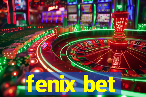 fenix bet