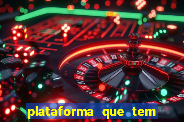 plataforma que tem o jogo do tigre