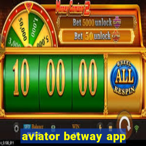 aviator betway app