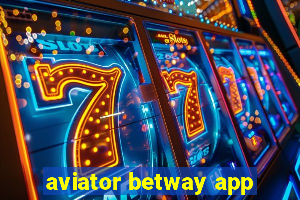 aviator betway app