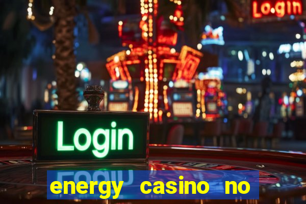 energy casino no deposit bonus