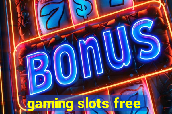 gaming slots free