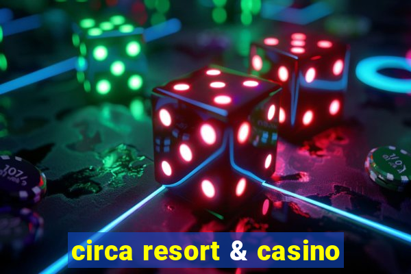 circa resort & casino