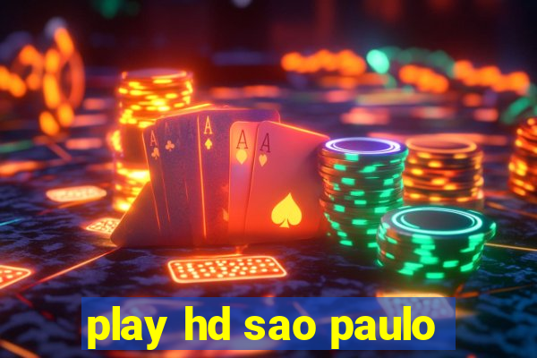 play hd sao paulo