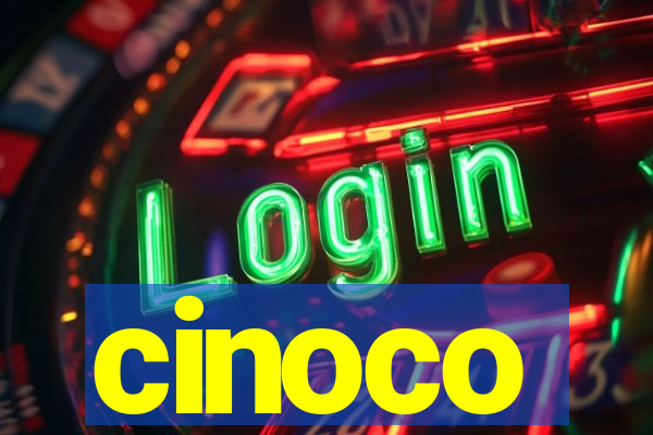 cinoco