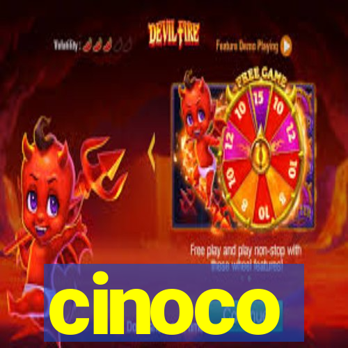 cinoco