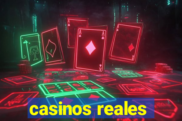 casinos reales