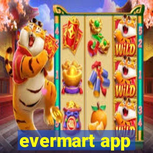 evermart app