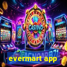 evermart app