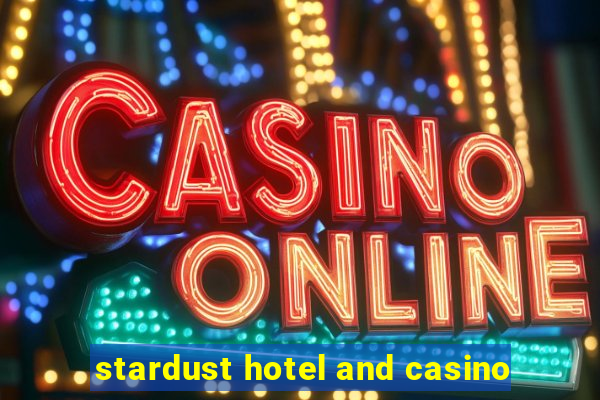 stardust hotel and casino