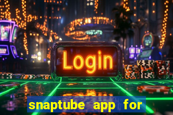 snaptube app for windows 7