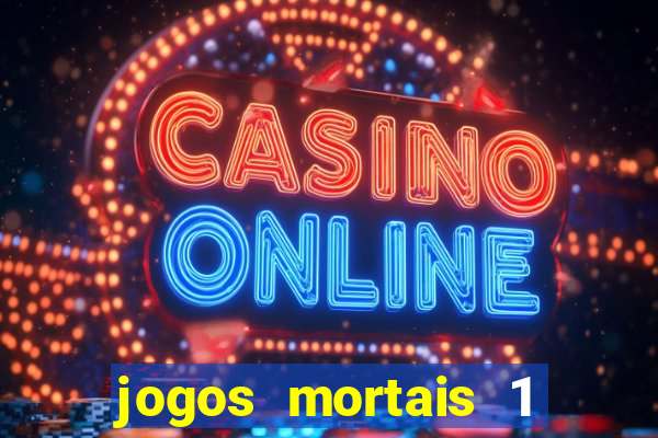 jogos mortais 1 online hd