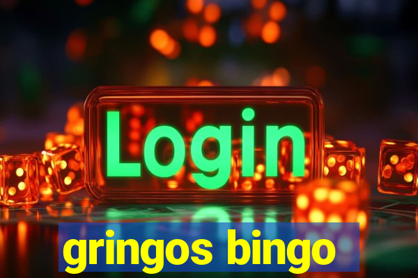 gringos bingo