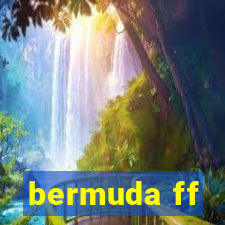 bermuda ff