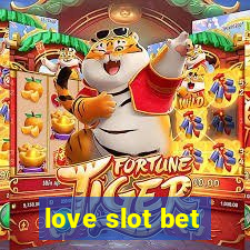 love slot bet