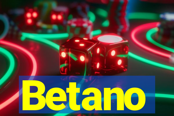 Betano