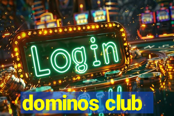 dominos club