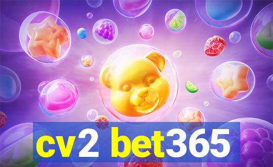 cv2 bet365