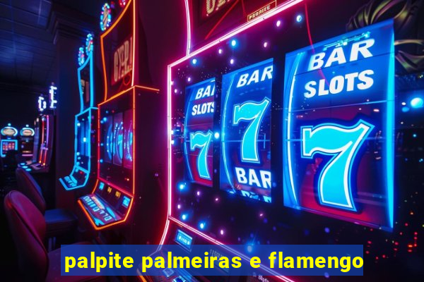 palpite palmeiras e flamengo