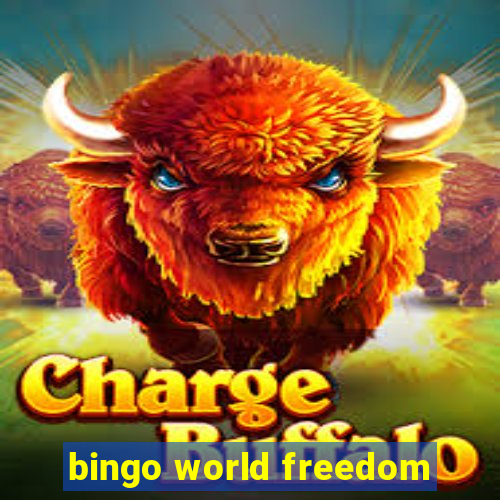 bingo world freedom