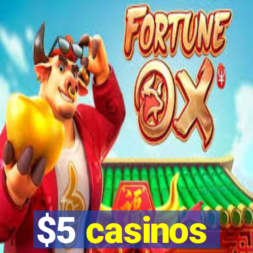 $5 casinos