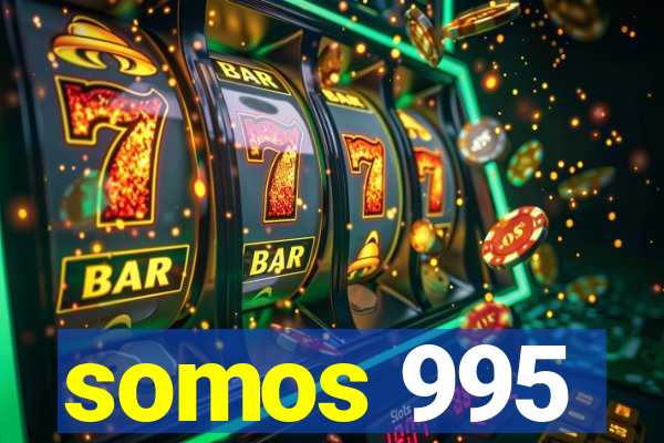 somos 995