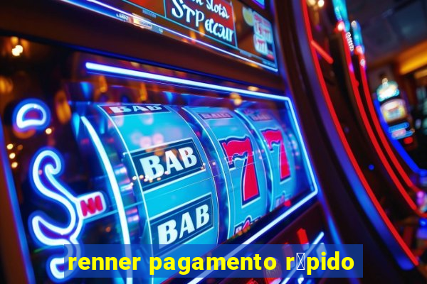 renner pagamento r谩pido