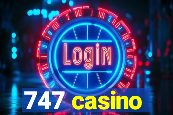 747 casino