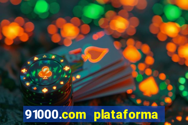 91000.com plataforma de jogos