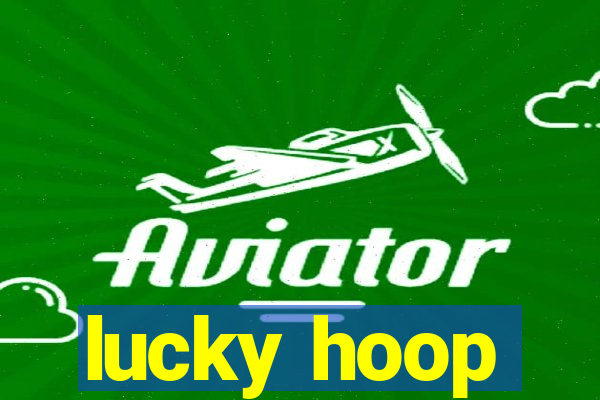 lucky hoop