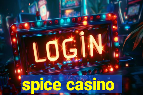 spice casino