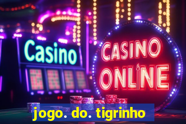 jogo. do. tigrinho