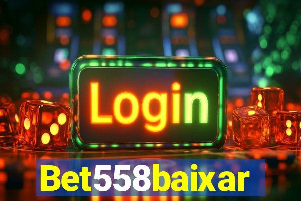 Bet558baixar