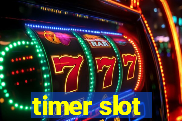 timer slot