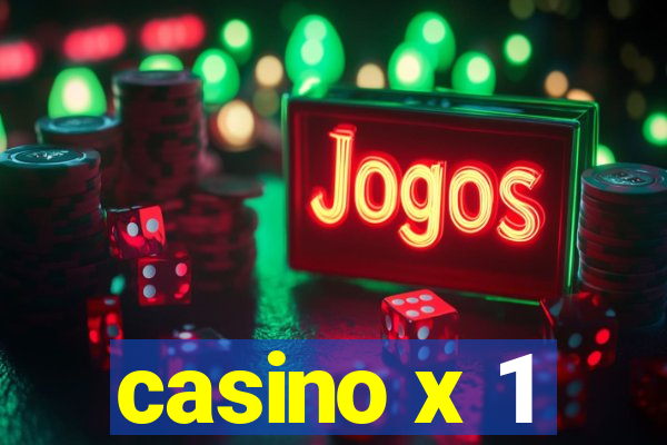 casino x 1