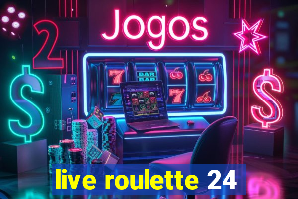 live roulette 24