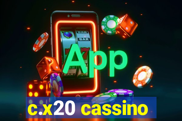 c.x20 cassino