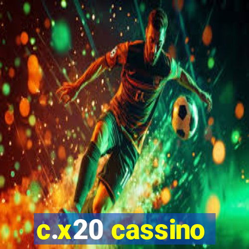 c.x20 cassino