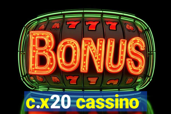 c.x20 cassino